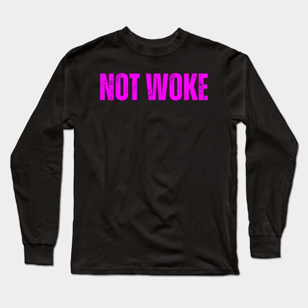 Not woke Long Sleeve T-Shirt by la chataigne qui vole ⭐⭐⭐⭐⭐